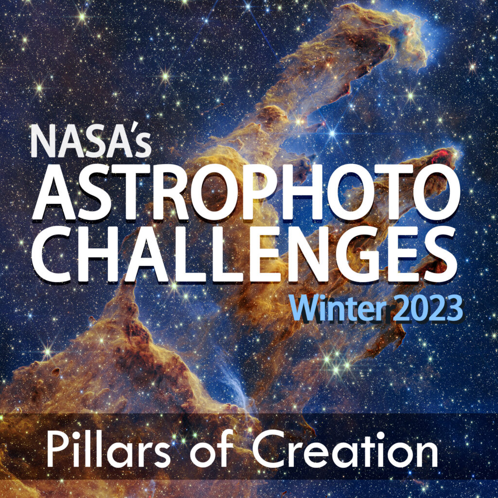 Make Your Own Image of the Pillars of Creation with NASA’s Astrophoto Challenge.